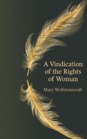A Vindication of the Rights of Woman - Mary Wollstonecraft [KSIĄŻKA]