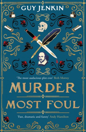 Murder Most Foul: the debut novel by BAFTA and Emmy award-winning co-writer of BBC One's Outnumbered - Guy Jenkin [KSIĄŻKA]