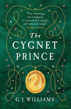 The Cygnet Prince: 'Williams has written yet another book that cannot be put down' Adele Jordan (The Tudor Rose Murders, 3) - G J Williams [KSIĄŻKA]