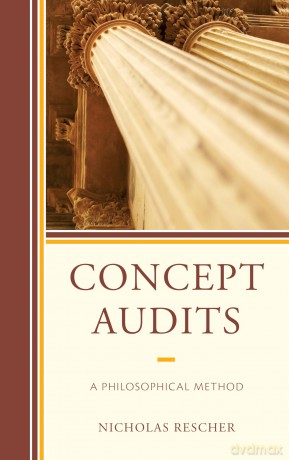 Concept Audits: A Philosophical Method - Nicholas Rescher [KSIĄŻKA]