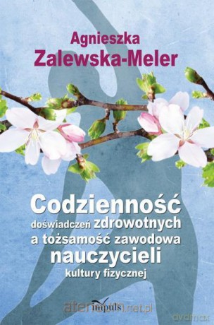 Codzienność doświadczeń zdrowotnych [KSIĄŻKA]