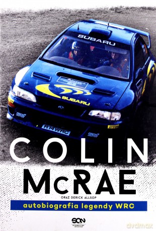 Colin McRae. Autobiografia legendy WRC [KSIĄŻKA]