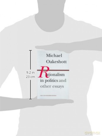 Rationalism in Politics and Other Essays - Michael Oakeshott [KSIĄŻKA]