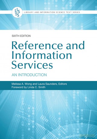 Reference and Information Services: An Introduction (Library and Information Science Text Series) - Wong [KSIĄŻKA]