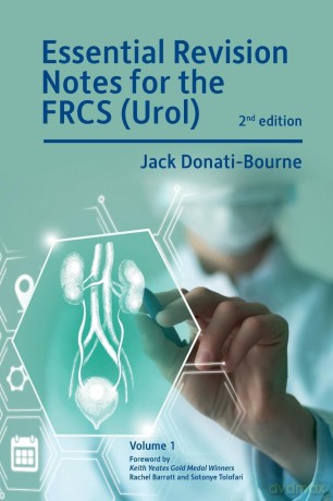 Essential Revision Notes for FRCS (Urol) 2nd Edition Volume 1: The essential revision book for candidates preparing for the Intercollegiate FRCS (Urol) examination - Jack Donati-Bourne [KSIĄŻKA]