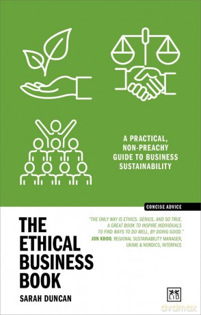 The Ethical Business Book: A practical, non-preachy guide to business sustainability (Concise Advice) - Sarah Duncan [KSIĄŻKA]