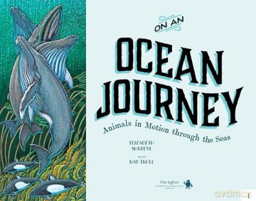 On An Ocean Journey: Animals in Motion through the Seas - Elizabeth Shreeve [KSIĄŻKA]