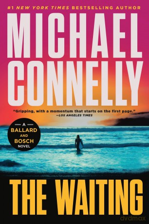 The Waiting: A Ballard and Bosch Novel: 6 (Renée Ballard and Harry Bosch Novel) - Michael Connelly [KSIĄŻKA]