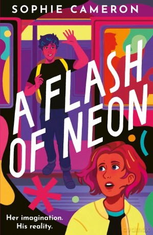 A Flash of Neon - Sophie Cameron [KSIĄŻKA]