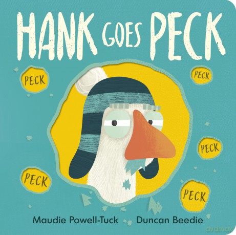 Hank Goes Peck - Maudie Powell-Tuck [KSIĄŻKA]
