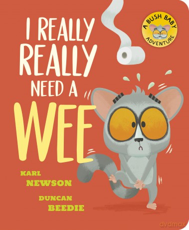 I Really, Really Need a Wee! (Bush Baby Adventure, 1) - Karl Newson [KSIĄŻKA]