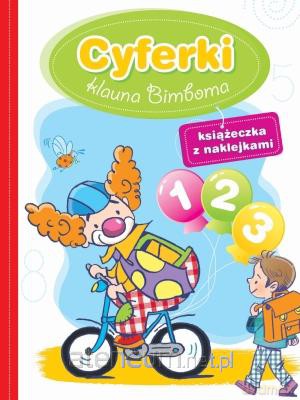 Cyferki klauna Bimboma. Książeczka z naklejkami [KSIĄŻKA]
