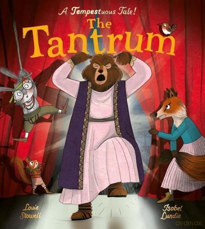 The Tantrum: A book about meltdowns and bawling bards! (Shakesbearean Tales, 2) - Louie Stowell [KSIĄŻKA]
