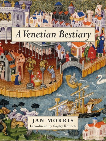 A Venetian Bestiary - Jan Morris [KSIĄŻKA]