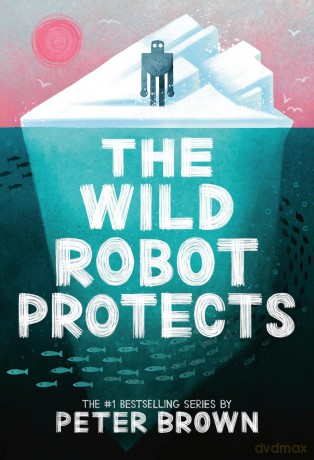The Wild Robot Protects: Volume 3 - Peter Brown [KSIĄŻKA]