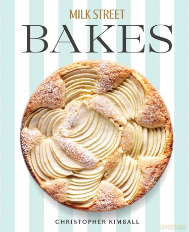 Milk Street Bakes: A Baking Book with 200 Sweet and Savory Recipes - Christopher Kimball [KSIĄŻKA]