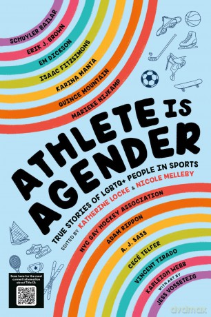 Athlete Is Agender: True Stories of LGBTQ+ People in Sports - Katherine Locke [KSIĄŻKA]