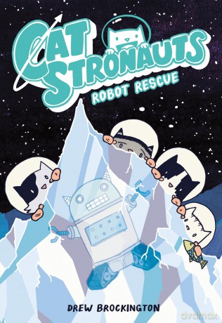 CatStronauts: Robot Rescue: 4 - Drew Brockington [KSIĄŻKA]