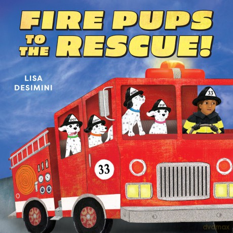 Fire Pups to the Rescue! - Lisa Desimini [KSIĄŻKA]