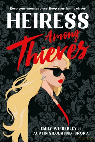 Heiress Among Thieves: 2 (Heiress Heists) - Austin Siegemund-Broka [KSIĄŻKA]
