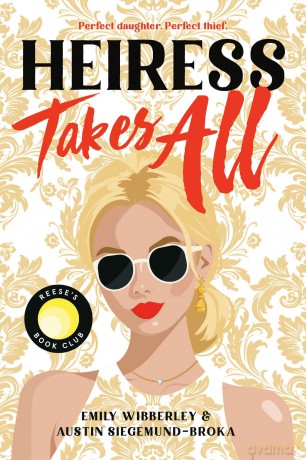 Heiress Takes All: 1 (Heiress Heists) - Austin Siegemund-Broka [KSIĄŻKA]