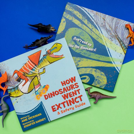 How Dinosaurs Went Extinct: A Safety Guide - Ame Dyckman [KSIĄŻKA]