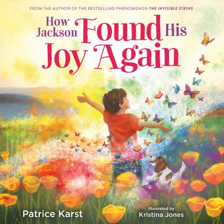 How Jackson Found His Joy Again - Patrice Karst [KSIĄŻKA]