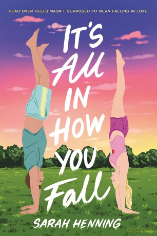 It's All in How You Fall - Sarah Henning [KSIĄŻKA]