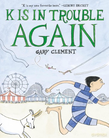 K Is in Trouble AGAIN (A Graphic Novel): 2 - Gary Clement [KSIĄŻKA]