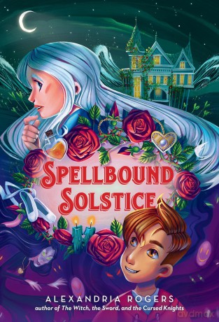 Spellbound Solstice - Alexandria Rogers [KSIĄŻKA]