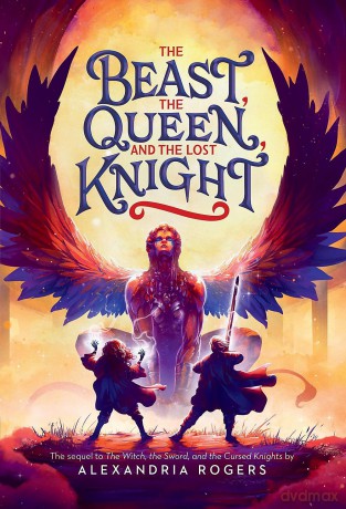 The Beast, the Queen, and the Lost Knight - Alexandria Rogers [KSIĄŻKA]