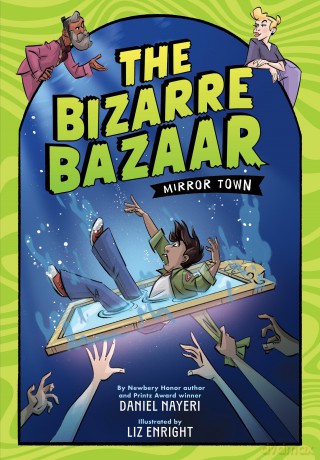 The Bizarre Bazaar: Mirror Town (A Graphic Novel): 1 - Daniel Nayeri [KSIĄŻKA]