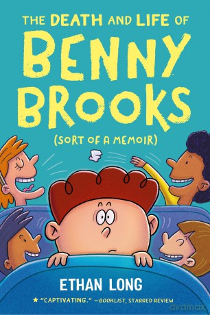 The Death and Life of Benny Brooks: Sort of a Memoir - Ethan Long [KSIĄŻKA]