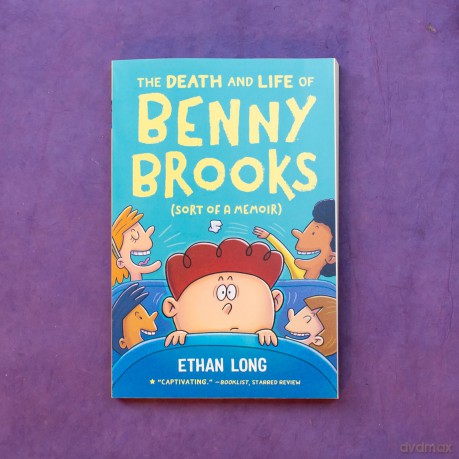 The Death and Life of Benny Brooks: Sort of a Memoir - Ethan Long [KSIĄŻKA]