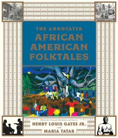 The Annotated African American Folktales (The Annotated Books): 0 - Henry Louis Gates [KSIĄŻKA]