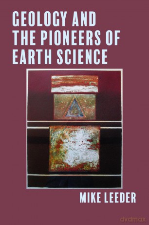Geology and the Pioneers of Earth Science - Mike Leeder [KSIĄŻKA]