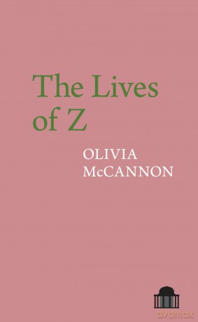 The Lives of Z (Pavilion Poetry) - Olivia McCannon [KSIĄŻKA]