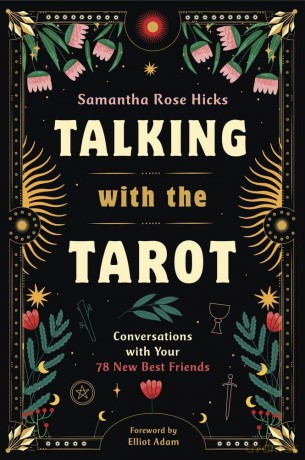 Talking with the Tarot: Conversations with Your 78 New Best Friends - Samantha Rose Hicks [KSIĄŻKA]