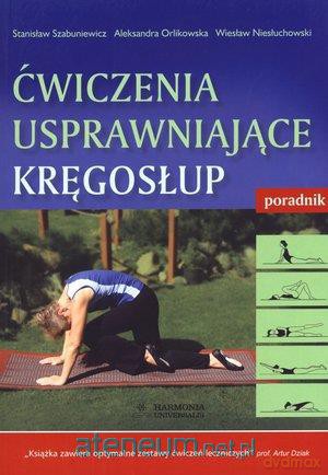 Ćwiczenia usprawniające kręgosłup. Poradnik [KSIĄŻKA]