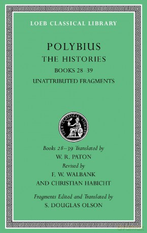 The Histories, Volume VI: Books 28-39. Fragments (Loeb Classical Library 161) - Polybius [KSIĄŻKA]