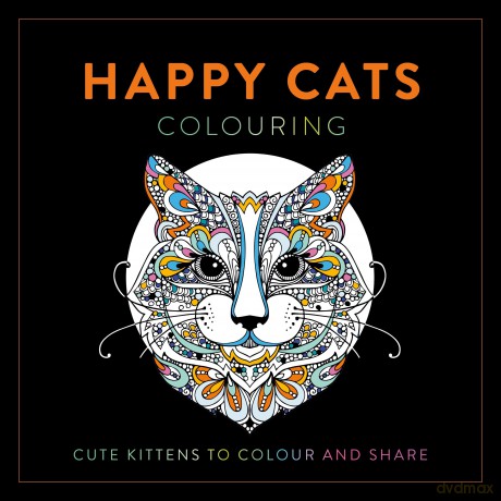 Happy Cats Colouring: Cute Kittens to Colour and Share - LOM ART [KSIĄŻKA]