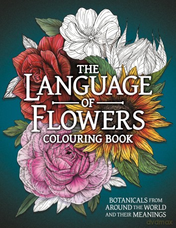 The Language of Flowers Colouring Book: Botanicals from Around the World and their Meanings - Stratten Peterson [KSIĄŻKA]