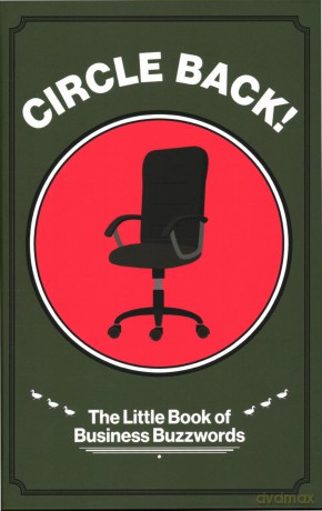 Circle Back!: The Little Book of Business Buzzwords - George Baggaley [KSIĄŻKA]