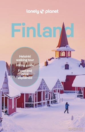 Lonely Planet Finland: Detailed Itineraries | Travel Like a Local | Insider Tips | Covers Helsinki, Turku, Aland, Tampere, Lakeland, Oulu, Lapland, and more (Travel Guide) - Paula Hotti [KSIĄŻKA]