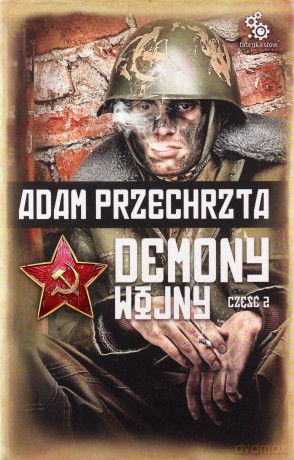 Demony Wojny część 2 - Adam Przechrzta [KSIĄŻKA]