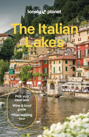 Lonely Planet The Italian Lakes: Detailed Itineraries | Travel Like a Local | Insider Tips | Covers Lake Como, Milan, Verona, Bellagio, and more (Travel Guide) - Regis St Louis [KSIĄŻKA]