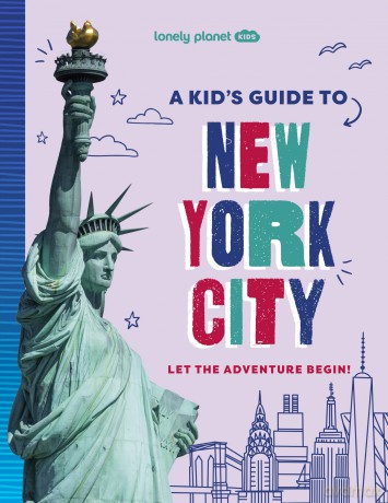 Lonely Planet Kids A Kid's Guide to New York City: Let the Adventure Begin! (Lonely Planet Kids Guides) - Lonely Planet [KSIĄŻKA]