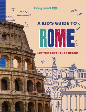 Lonely Planet Kids A Kid's Guide to Rome: Let the Adventure Begin! (Lonely Planet Kids Guides) - Lonely Planet [KSIĄŻKA]