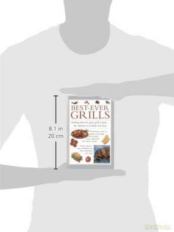 Best-ever Grills: Sizzling Ideas for Great Grill Recipes - the Ultimate in Healthy Fast Food - Valerie Ferguson [KSIĄŻKA]