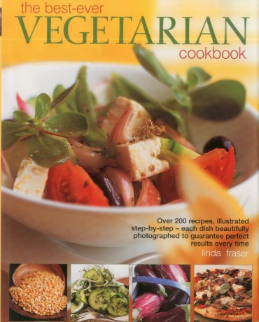 Best-ever Vegetarian: Over 200 Recipes, Illustrated Step-by-step - Each Dish Beautifully Photographed to Guarantee Perfect Results Every Time - Linda Fraser [KSIĄŻKA]